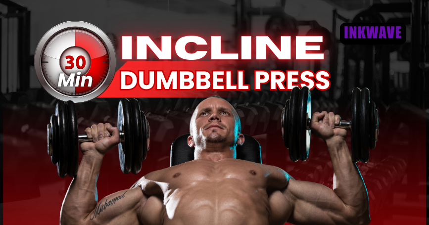 The Ultimate Incline Dumbbell Press Guide: From Beginner Techniques to Advanced Routines for Optimal Muscle Growth