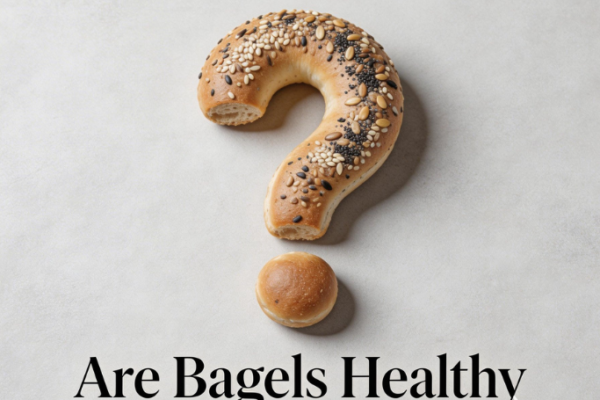 Are Bagels Healthy: All You Need To Know About Nutritional Value of Bagels, Calories & Carbohydrates in Bagels, Healthy vs Unhealthy Bagel Toppings, And Much More